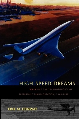 Erik M. Conway High-Speed Dreams (Taschenbuch) New Series in NASA History