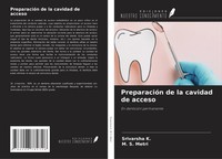 Srivarsha K. (U. A.) | PreparacióN De La Cavidad De Acceso | Taschenbuch (2025)