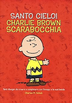 Heiliger Himmel! Charlie Brown kritzelt. Ediz. illustriert Schulz, Char