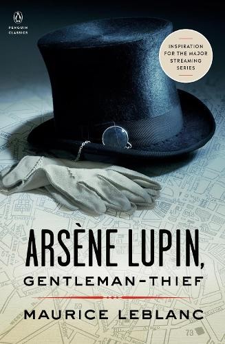 Penguin Classics Arsène Lupin, Gentleman-Thief: Inspiration For The Major Streaming Series (Penguin Classics) - Image 5