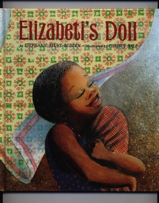ELIZABETI'S DOLL By Stephanie Stuve-bodeen & Christy Hale **BRAND NEW**