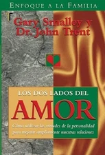 Gary Smalley Los DOS Lados del Amor (Paperback)