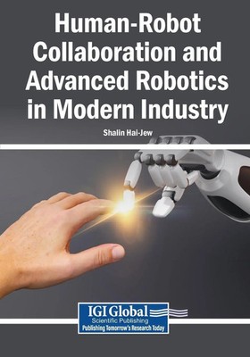 Shalin Hai-Jew | Human-Robot Collaboration and Advanced Robotics in Modern...