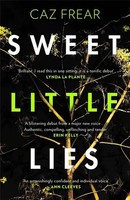 Caz Frear | Sweet Little Lies | Taschenbuch | Englisch (2017) | Zaffre