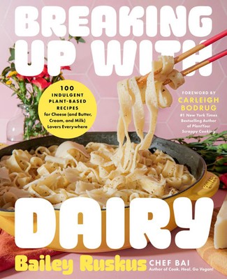 Breaking Up with Dairy | Bailey Ruskus | Buch | 320 S. | Englisch | 2025