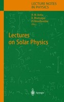 Lectures On Solar Physics A. Bhatnagar