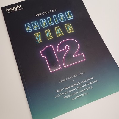 Insight English Year 12 VCE Units 3 & 4 Study Design 2024 Student Textbook