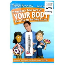 DVD VIDEO Gr 2-8 IF YOU DON'T CARE OF YOUR BODY WHERE ELSE ARE YOU GOING TO LIVE
