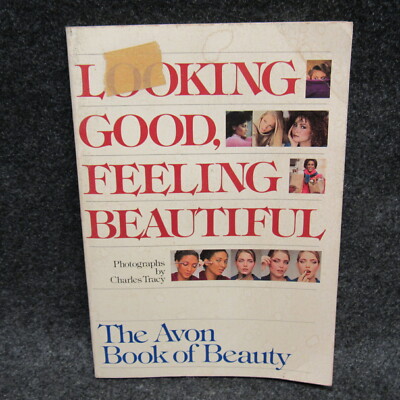 The Avon Book Of Beauty Looking Good Feeling Beautiful 1981 Avon Paperback