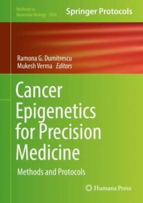 Cancer Epigenetics for Precision Medicine : Methods and Protocols, Hardcover ...