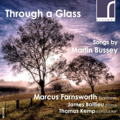 Marcus Farnsworth - Through a Glass, Songs by Martin Bussey [CD]