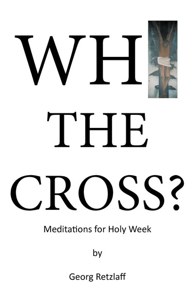 Georg Retzlaff | Why The Cross? | Taschenbuch | Englisch (2010) | Authorhouse-image