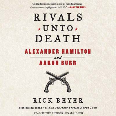Rivals unto Death by Rick Beyer 2017 Unabridged CD 9781478946502