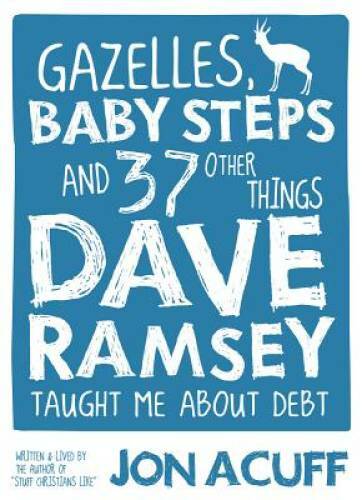 Gazelles, Baby Steps & 37 Other Things: Dave Ramsey Taught Me About Debt - GOOD Gazelles, Baby Steps & 37 Other Things: Dave Ramsey Taught Me About Debt - GOOD