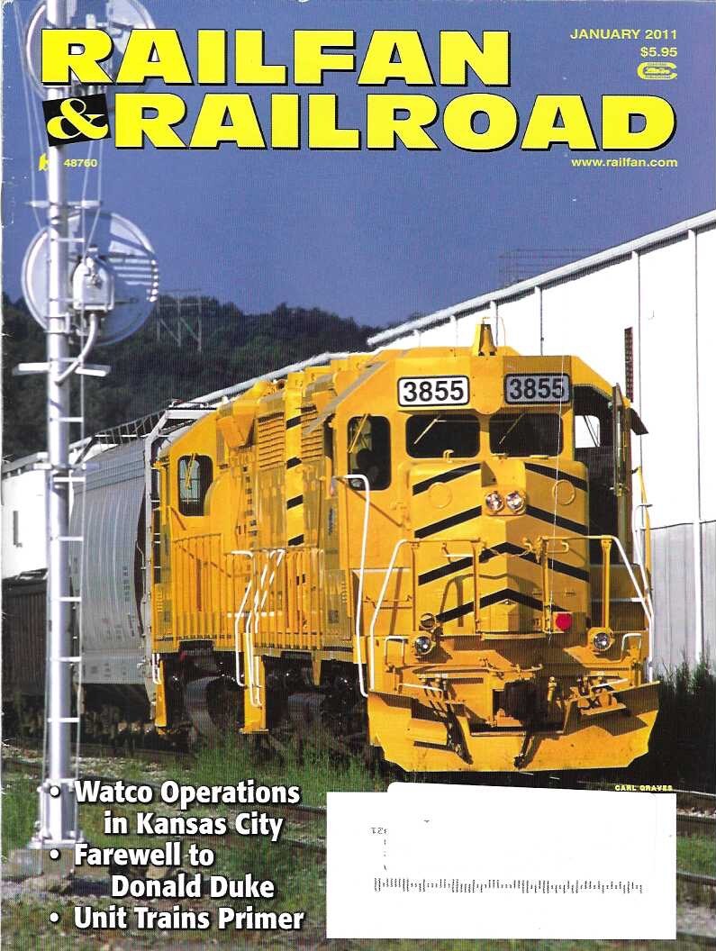 Railfan & Railroad Jan. 2011 Unit Trains Coal Oil Watco Kansas City Donald Duke