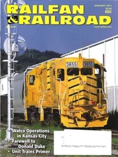 Railfan & Railroad Jan. 2011 Unit Trains Coal Oil Watco Kansas City Donald Duke