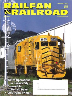 Railfan & Railroad Jan. 2011 Unit Trains Kohleöl Watco Kansas City Donald Duke
