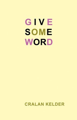 Cralan Kelder | Give Some Word | Taschenbuch | Englisch (2010) | Shearsman Books