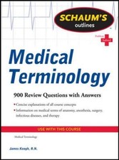 Schaum's Outline of Medical Terminology 9780071736527 by Keogh, Jim