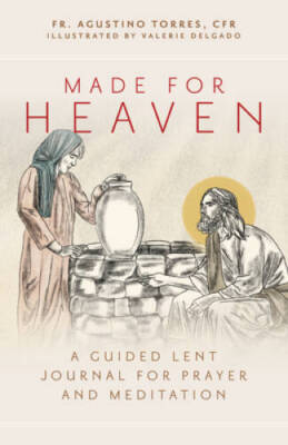 Made for Heaven: A Guided Lent Journal for Prayer and Meditation - GOOD
