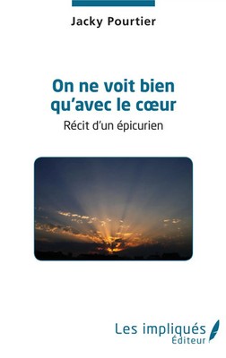 On ne voit bien qu'avec le coeur | Jacky Pourtier | Taschenbuch | Les Impliqués