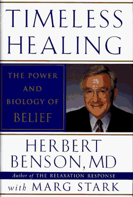 Timeless Healing (U.S Edition): The Power and Biolo by Benson Md Star 0684814412