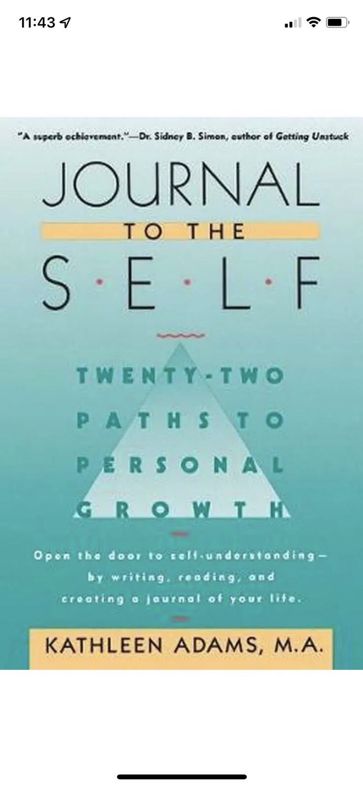 Journal to the Self : Twenty-Two Paths to Personal Growth - Open the Door to Self-Understanding ...
