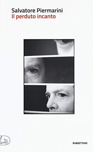 9788849858419 Il perduto incanto. Indagini sulla fotografia - Salvatore Piermari