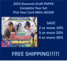 2023 Bowman Draft PAPER Base #BD1-BD200 You Pick Complete your set SPECIAL!!!
