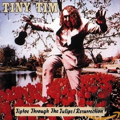 Tiny Tim Tiptoe Through The Tulips / Resurrection (CD) Album