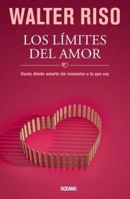 Los lmites del amor: Hasta dnde amarte sin renunciar a lo que s - ACCEPTABLE