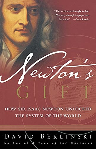 Newton's Gift: How Sir Isaac Newton Unlocked the System of the W