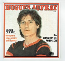 Hugues Aufray Vinyl 45 RPM 7 " Barco of Papel - Chanson Robinson -atlantic 11148