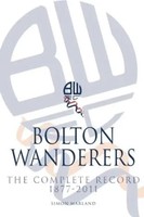 Simon Marland | Bolton Wanderers: The Complete Record 1877-2011 | Taschenbuch
