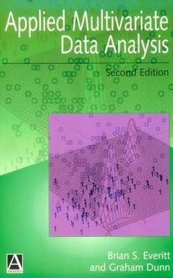 APPLIED MULTIVARIATE DATA ANALYSIS By Brian S. Everitt & Graham Dunn *BRAND NEW*