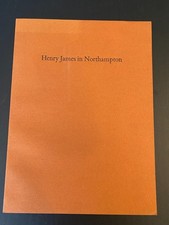 HENRY JAMES IN NORTHAMPTON VISIONS & REVISIONS by Dean Flower 1971 Gehenna Press