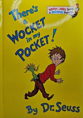 Bright and Early Books(R) Ser.: There's a Wocket in My Pocket by Seuss (1974,...