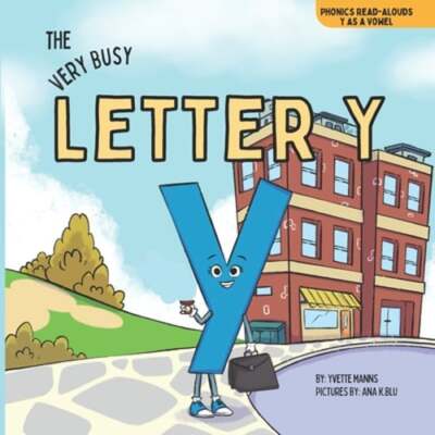 The Very Busy Letter Y by Yvette Manns: New