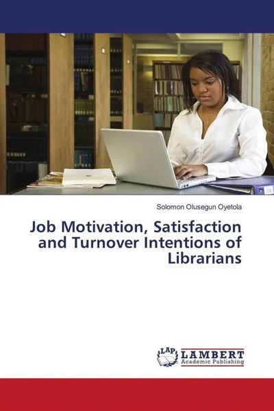 Solomon Olusegun Oyetola | Job Motivation, Satisfaction And Turnover...-image
