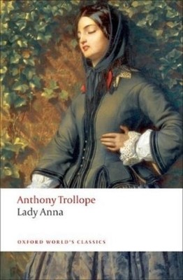 Anthony Trollope Lady Anna (Paperback) Oxford World's Classics (UK IMPORT)