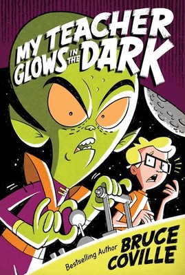 My Teacher Glows in the Dark (3) (My Teacher Books) - paperback Coville, Bru...