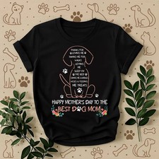 Happy Mothers Day Best Dog Mom Comfort Tee Pet Lover Gift