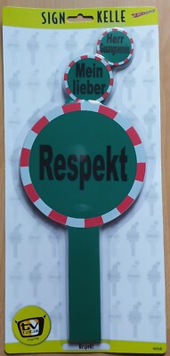 Stefan Raabs Sign-Kelle, bekannt aus TV-Total. Als Variante Respekt erhältlich.
