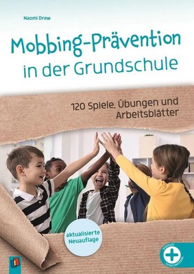 Mobbing-Prävention in der Grundschule, aktualisierte Neuauflage | Naomi Drew