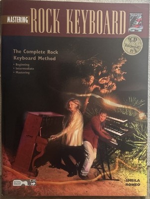 MASTERING ROCK KEYBOARD THE COMPLETE ROCK KEYBOARD By Sheila Romeo