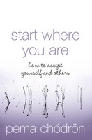 Pema Chodron / Start Where You Are / 9780007190621