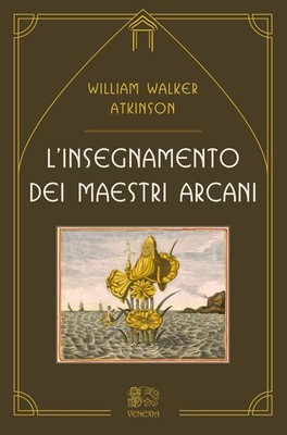 William Walker Atkinson Paola Mastrorilli Bi L'insegnamento dei maes (Paperback)