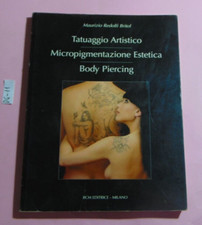 LIBRO TATUAGGIO ARTISTICO MICROPIGMENTAZIONE ESTETICA BODY PIERCING BCM EDITRICE