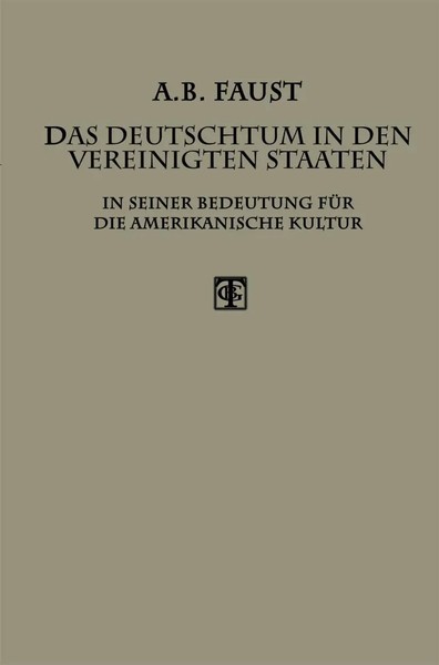 Das Deutschtum In Den Vereinigten Staaten Albert B. Faust Taschenbuch Xii-image