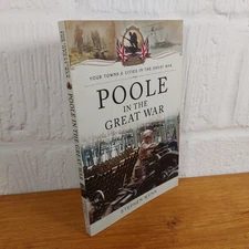 Poole in the Great War by Stephen Wynn (Paperback, 2019)